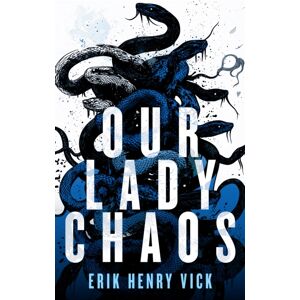 Vinci Books Our Lady Chaos : A Supernatural Thriller Vinci Books Our Lady Chaos : A Supernatural Thriller
