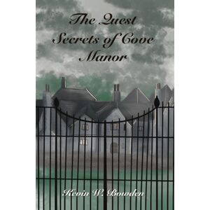 Austin Macauley Publishers The Quest : Secrets Of Cove Manor Austin Macauley Publishers The Quest : Secrets Of Cove Manor