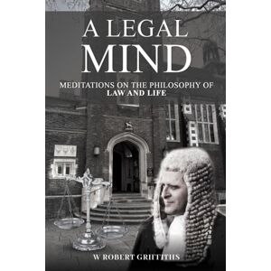 Austin Macauley Publishers A Legal Mind : Meditations On The Philosophy Of Law And Life Austin Macauley Publishers A Legal Mind : Meditations On The Philosophy Of Law And Life