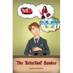 Austin Macauley Publishers The Reluctant Banker Austin Macauley Publishers The Reluctant Banker