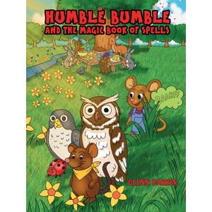 Austin Macauley Publishers Humble Bumble And The Magic Book Of Spells Austin Macauley Publishers Humble Bumble And The Magic Book Of Spells