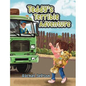 Austin Macauley Publishers Teddy'S Terrible Adventure Austin Macauley Publishers Teddy'S Terrible Adventure