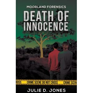 Austin Macauley Publishers Moorland Forensics - Death Of Innocence Austin Macauley Publishers Moorland Forensics - Death Of Innocence
