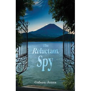 Austin Macauley Publishers The Reluctant Spy Austin Macauley Publishers The Reluctant Spy