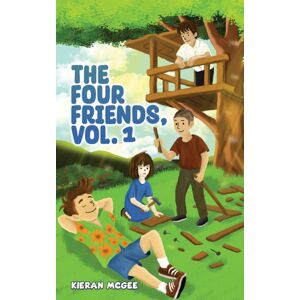 Austin Macauley Publishers The Four Friends, Vol. 1 Austin Macauley Publishers The Four Friends, Vol. 1