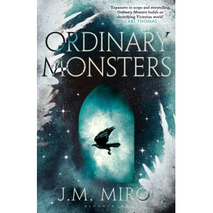 Bloomsbury Publishing PLC Ordinary Monsters : The Dark And Dazzling Sunday Times seller And First Book In The Talents Trilogy Bloomsbury Publishing PLC Ordinary Monsters : The Dark And Dazzling Sunday Times seller And First Book In The Talents Trilogy