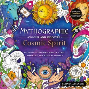 Pan Macmillan Mythographic Colour And Discover: Cosmic Spirit : An Artist'S Colouring Book Of Tarot, Astrology, And Mystical Symbols Pan Macmillan Mythographic Colour And Discover: Cosmic Spirit : An Artist'S Colouring Book Of Tarot, Astrology, And Mystical Symbols