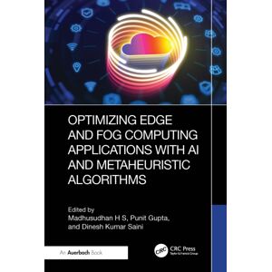 Taylor & Francis Ltd Optimizing Edge And Fog Computing Applications With Ai And Metaheuristic Algorithms Taylor & Francis Ltd Optimizing Edge And Fog Computing Applications With Ai And Metaheuristic Algorithms