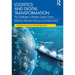 Taylor & Francis Ltd Logistics And Digital Transformation : The Challenges Of Modern Supply Chains Taylor & Francis Ltd Logistics And Digital Transformation : The Challenges Of Modern Supply Chains