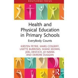 Taylor & Francis Ltd Health And Physical Education In Primary Schools : Everybody Counts Taylor & Francis Ltd Health And Physical Education In Primary Schools : Everybody Counts