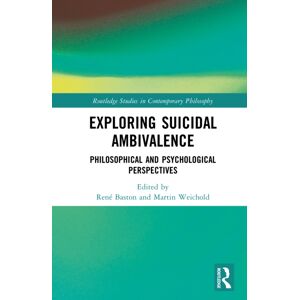 Taylor & Francis Ltd Exploring Suicidal Ambivalence : Philosophical And Psychological Perspectives Taylor & Francis Ltd Exploring Suicidal Ambivalence : Philosophical And Psychological Perspectives