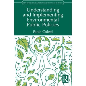 Taylor & Francis Ltd Understanding And Implementing Environmental Public Policies Taylor & Francis Ltd Understanding And Implementing Environmental Public Policies