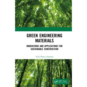 Taylor & Francis Ltd Green Engineering Materials : s And Applications For Sustainable Construction Taylor & Francis Ltd Green Engineering Materials : s And Applications For Sustainable Construction
