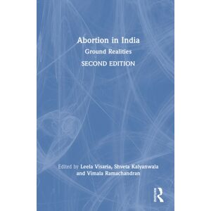 Taylor & Francis Ltd Abortion In India : Ground Realities Taylor & Francis Ltd Abortion In India : Ground Realities
