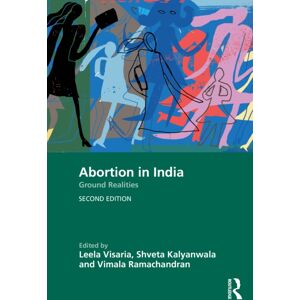 Taylor & Francis Ltd Abortion In India : Ground Realities Taylor & Francis Ltd Abortion In India : Ground Realities