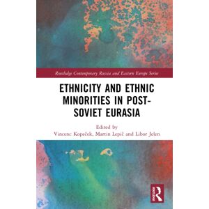 Taylor & Francis Ltd Ethnicity And Ethnic Minorities In Post-Soviet Eurasia Taylor & Francis Ltd Ethnicity And Ethnic Minorities In Post-Soviet Eurasia