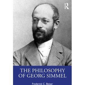 Taylor & Francis Ltd The Philosophy Of Georg Simmel Taylor & Francis Ltd The Philosophy Of Georg Simmel