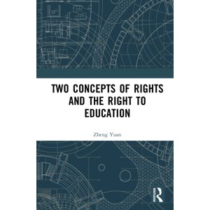 Taylor & Francis Ltd Two Concepts Of Rights And The Right To Education Taylor & Francis Ltd Two Concepts Of Rights And The Right To Education