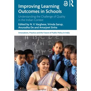 Taylor & Francis Ltd Improving Learning Outcomes In Schools : Understanding The Challenge Of Quality In The Indian Context Taylor & Francis Ltd Improving Learning Outcomes In Schools : Understanding The Challenge Of Quality In The Indian Context
