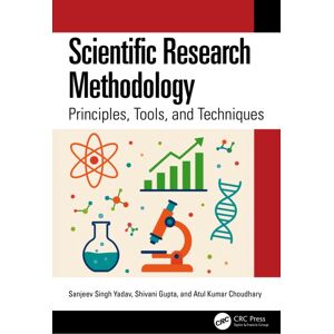 Taylor & Francis Ltd Scientific Research Methodology : Principles, Tools, And Techniques Taylor & Francis Ltd Scientific Research Methodology : Principles, Tools, And Techniques