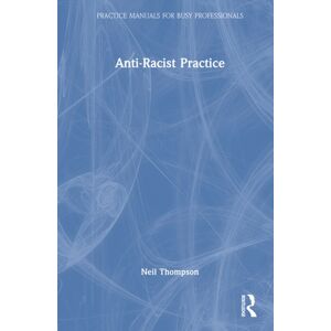 Taylor & Francis Ltd Anti-Racist Practice Taylor & Francis Ltd Anti-Racist Practice