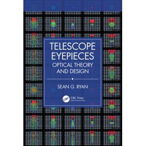 Taylor & Francis Ltd Telescope Eyepieces : Optical Theory And Design Taylor & Francis Ltd Telescope Eyepieces : Optical Theory And Design