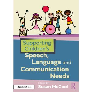 Taylor & Francis Ltd Supporting Children’s Speech, Language And Communication Needs Taylor & Francis Ltd Supporting Children’s Speech, Language And Communication Needs