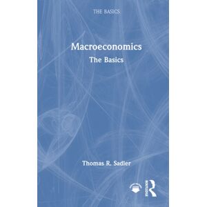 Taylor & Francis Ltd Macroeconomics : The Basics Taylor & Francis Ltd Macroeconomics : The Basics