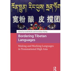 Taylor & Francis Ltd Bordering Tibetan Languages : Making And Marking Languages In Transnational High Asia Taylor & Francis Ltd Bordering Tibetan Languages : Making And Marking Languages In Transnational High Asia