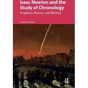 Taylor & Francis Ltd Isaac ton And The Study Of Chronology : Prophecy, History, And Method Taylor & Francis Ltd Isaac ton And The Study Of Chronology : Prophecy, History, And Method