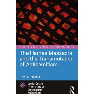 Taylor & Francis Ltd The Hamas Massacre And The Transmutation Of Antisemitism Taylor & Francis Ltd The Hamas Massacre And The Transmutation Of Antisemitism