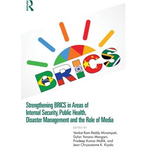 Taylor & Francis Ltd Strengthening Brics In Areas Of Internal Security, Public Health, Disaster Management And The Role Of Media Taylor & Francis Ltd Strengthening Brics In Areas Of Internal Security, Public Health, Disaster Management And The Role Of Media