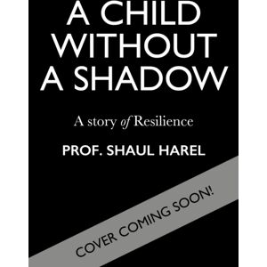 2 Simple Publishing Ltd A Child Without A Shadow : A Story Of Resilience 2 Simple Publishing Ltd A Child Without A Shadow : A Story Of Resilience