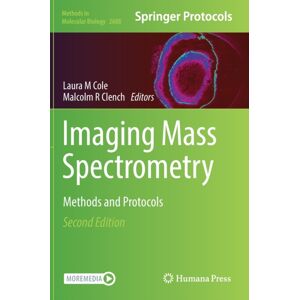 Springer-Verlag New York Inc. Imaging Mass Spectrometry : Methods And Protocols Springer-Verlag New York Inc. Imaging Mass Spectrometry : Methods And Protocols