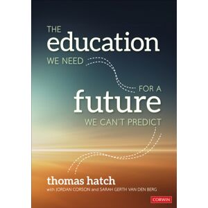 SAGE Publications Inc The Education We Need For A Future We Can'T Predict SAGE Publications Inc The Education We Need For A Future We Can'T Predict