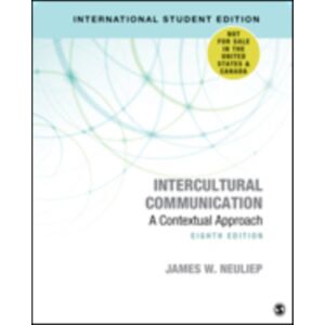 SAGE Publications Inc Intercultural Communication - International Student Edition : A Contextual Approach SAGE Publications Inc Intercultural Communication - International Student Edition : A Contextual Approach