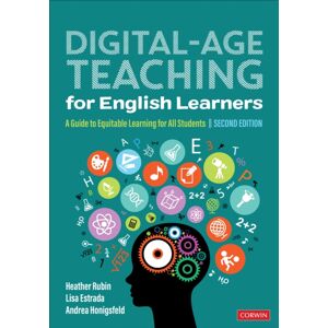 SAGE Publications Inc Digital-Age Teaching For English Learners : A Guide To Equitable Learning For All Students SAGE Publications Inc Digital-Age Teaching For English Learners : A Guide To Equitable Learning For All Students