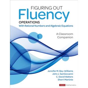 SAGE Publications Inc Figuring Out Fluency – Operations With Rational Numbers And Algebraic Equations : A Classroom Companion SAGE Publications Inc Figuring Out Fluency – Operations With Rational Numbers And Algebraic Equations : A Classroom Companion