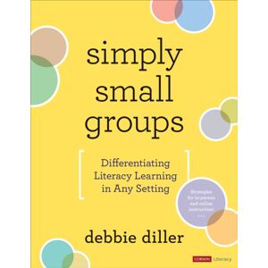 SAGE Publications Inc Simply Small Groups : Differentiating Literacy Learning In Any Setting SAGE Publications Inc Simply Small Groups : Differentiating Literacy Learning In Any Setting