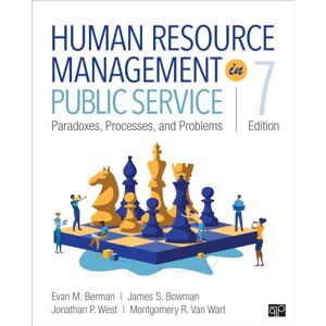 SAGE Publications Inc Human Resource Management In Public Service : Paradoxes, Processes, And Problems SAGE Publications Inc Human Resource Management In Public Service : Paradoxes, Processes, And Problems