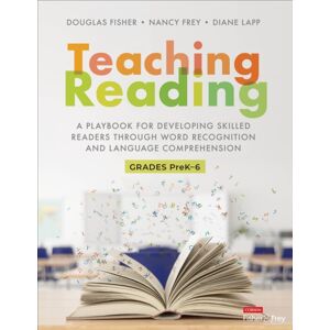 SAGE Publications Inc Teaching Reading : A Playbook For Developing Skilled Readers Through Word Recognition And Language Comprehension SAGE Publications Inc Teaching Reading : A Playbook For Developing Skilled Readers Through Word Recognition And Language Comprehension