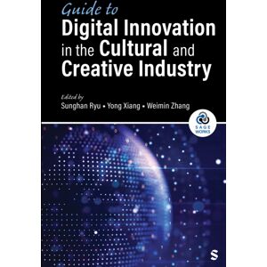 SAGE Publications Inc Guide To Digital In The Cultural And Creative Industry SAGE Publications Inc Guide To Digital In The Cultural And Creative Industry