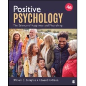 SAGE Publications Inc Positive Psychology : The Science Of Happiness And Flourishing SAGE Publications Inc Positive Psychology : The Science Of Happiness And Flourishing