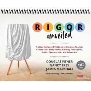 SAGE Publications Inc Rigor Unveiled : A Video-Enhanced Flipbook To Promote Teacher Expertise In Relationship Building, Instruction, Goals, Organization, And Relevance SAGE Publications Inc Rigor Unveiled : A Video-Enhanced Flipbook To Promote Teacher Expertise In Relationship Building, Instruction, Goals, Organization, And Relevance