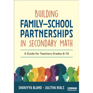 SAGE Publications Inc Building Family–school Partnerships In Secondary Math : A Guide For Teachers Grades 6-12 SAGE Publications Inc Building Family–school Partnerships In Secondary Math : A Guide For Teachers Grades 6-12