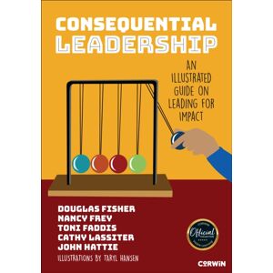 SAGE Publications Inc Consequential Leadership : An Illustrated Guide On Leading For Impact SAGE Publications Inc Consequential Leadership : An Illustrated Guide On Leading For Impact