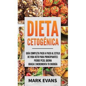 SD Publishing LLC Dieta Cetogenica : Guia Completa Paso A Paso Al Estilo De Vida Keto Para Principiantes - Pierde Peso, Quema Grasa E Incrementa Tu Energia (Ketogenic Diet En Espanol/spanish Book) (Spanish Edition) SD Publishing LLC Dieta Cetogenica : Guia Completa Paso A Paso Al Estilo De Vida Keto Para Principiantes - Pierde Peso, Quema Grasa E Incrementa Tu Energia (Ketogenic Diet En Espanol/spanish Book) (Spanish Edition)