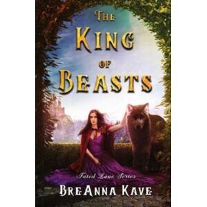 IngramSpark The King Of Beasts : Fated Love Series: Book 1 IngramSpark The King Of Beasts : Fated Love Series: Book 1