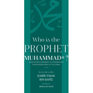 IngramSpark Who Is The Prophet Muhammad ﷺ ? IngramSpark Who Is The Prophet Muhammad ﷺ ?