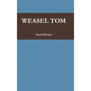 Lulu.com Weasel Tom Lulu.com Weasel Tom